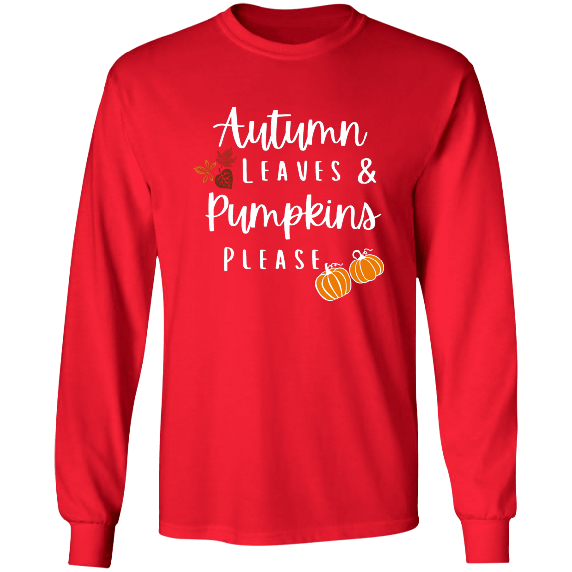 Autumn Leaves Pumpkins Please | Ultra Cotton Long Sleeve T-Shirt