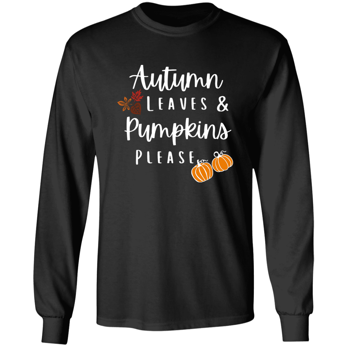 Autumn Leaves Pumpkins Please | Ultra Cotton Long Sleeve T-Shirt
