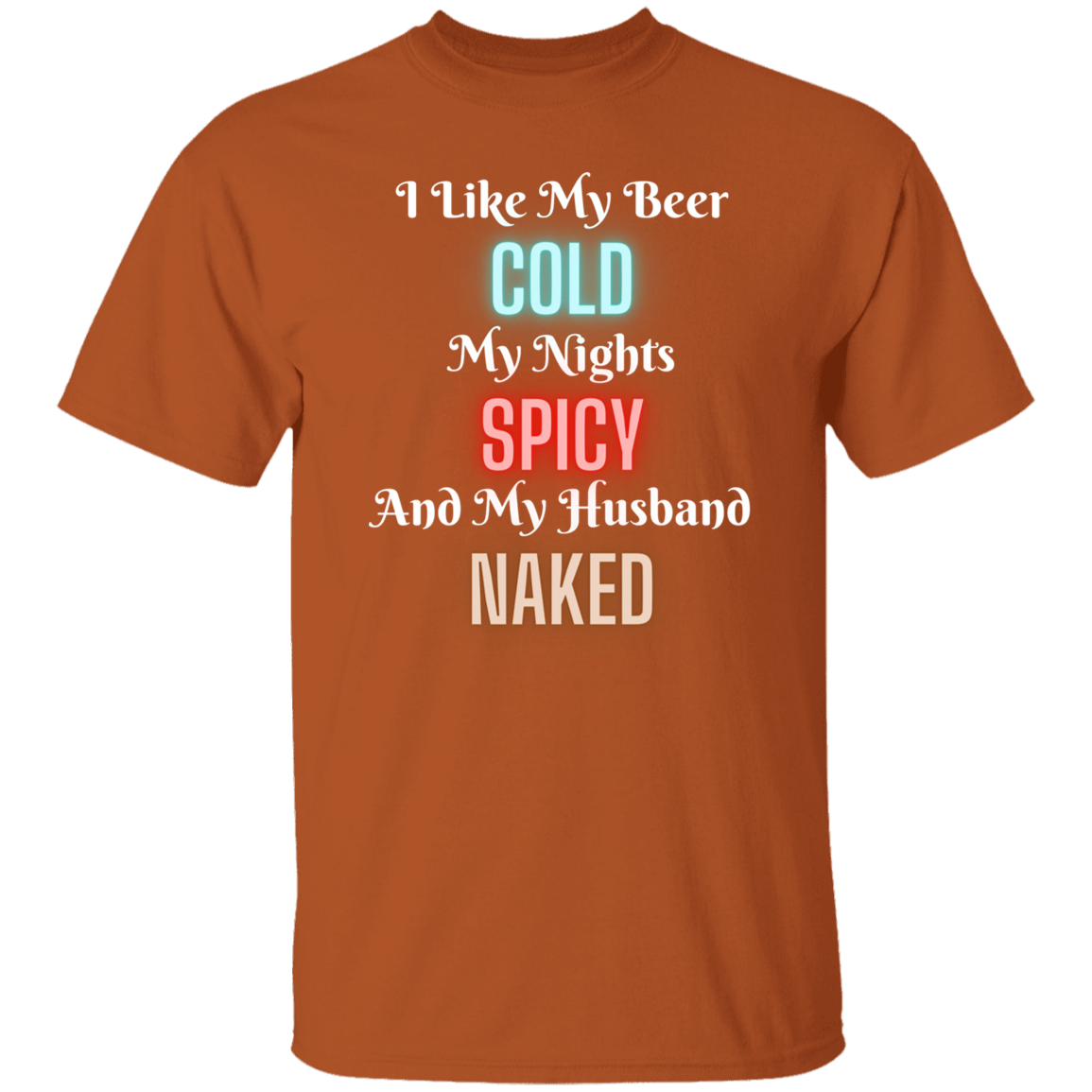 Cold-Spicy-Naked | T-Shirt