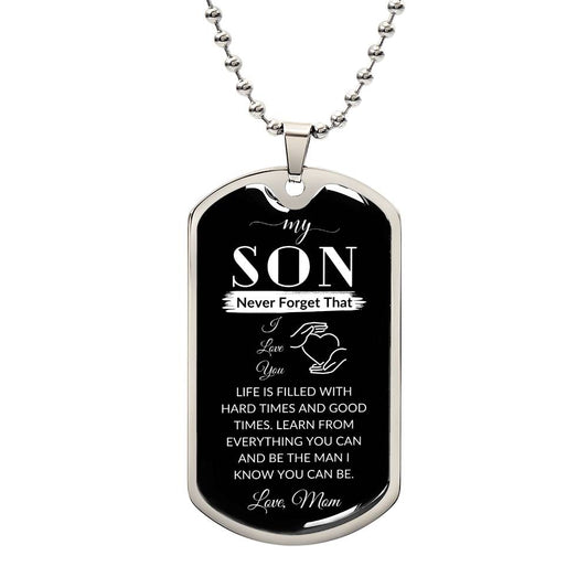 My Son | Be The Man I Know You Can Be | Dog Tag Necklace